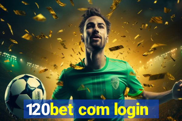 120bet com login